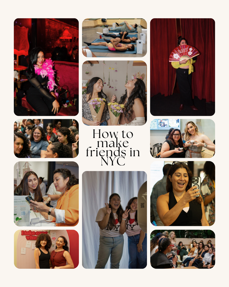 How to build friendships in NYC (and everywhere) as a Latina